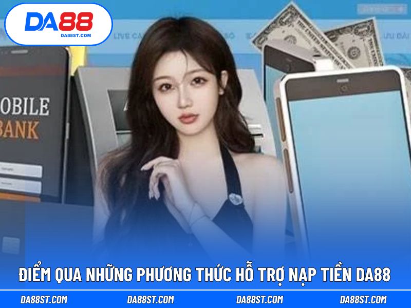 Nhà cái hỗ trợ đa dạng kênh giúp nạp vốn nhanh