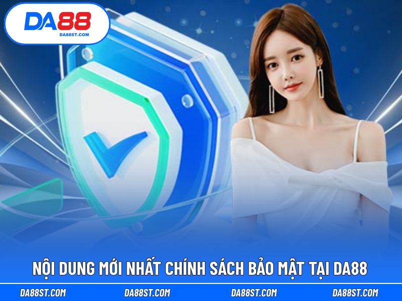 Chi tiết nội dung mới nhất được DA88 quy định