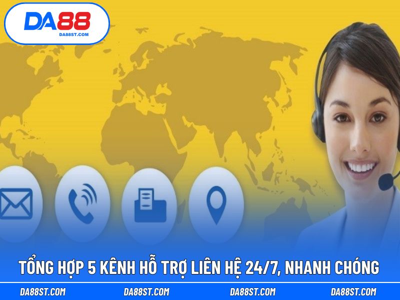 5 kênh hỗ trợ người chơi liên hệ DA88 an toàn
