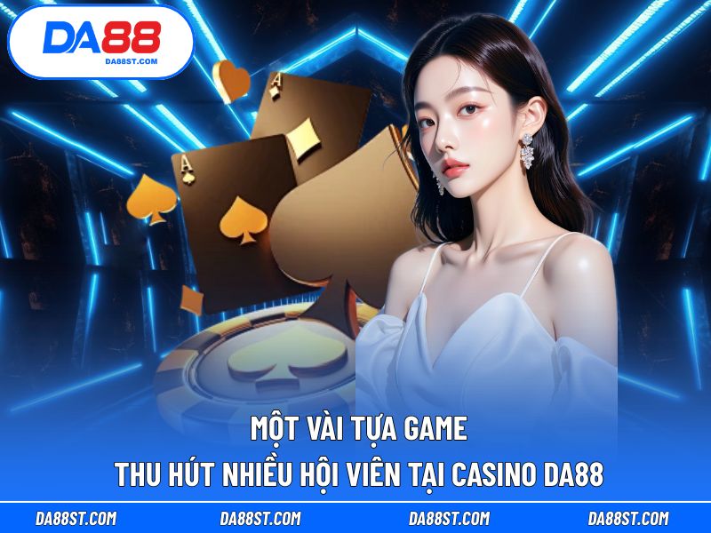 Các game hot nhất đang được hội viên yêu thích